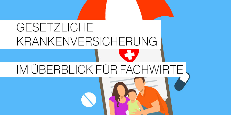 Gesetzliche Krankenversicherung für Fachwirte